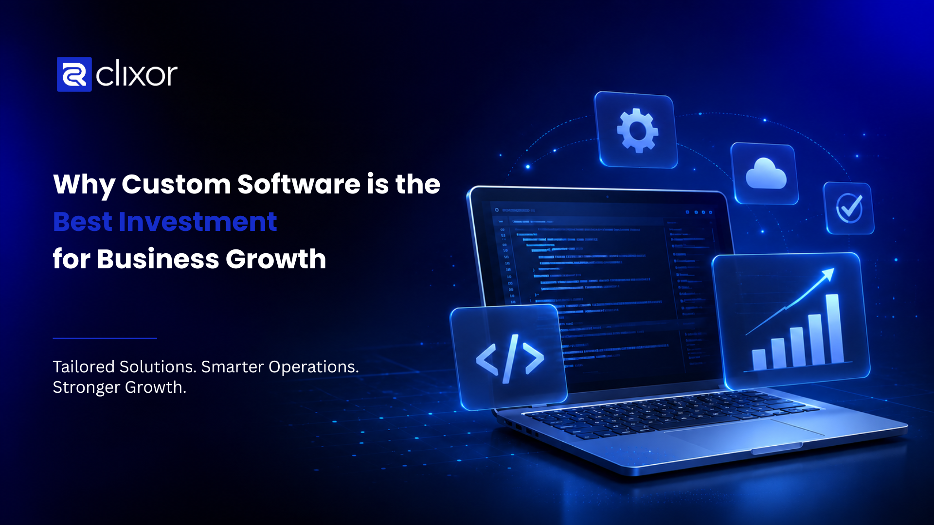 Why Custom Software is the Best Investment for Business Growth