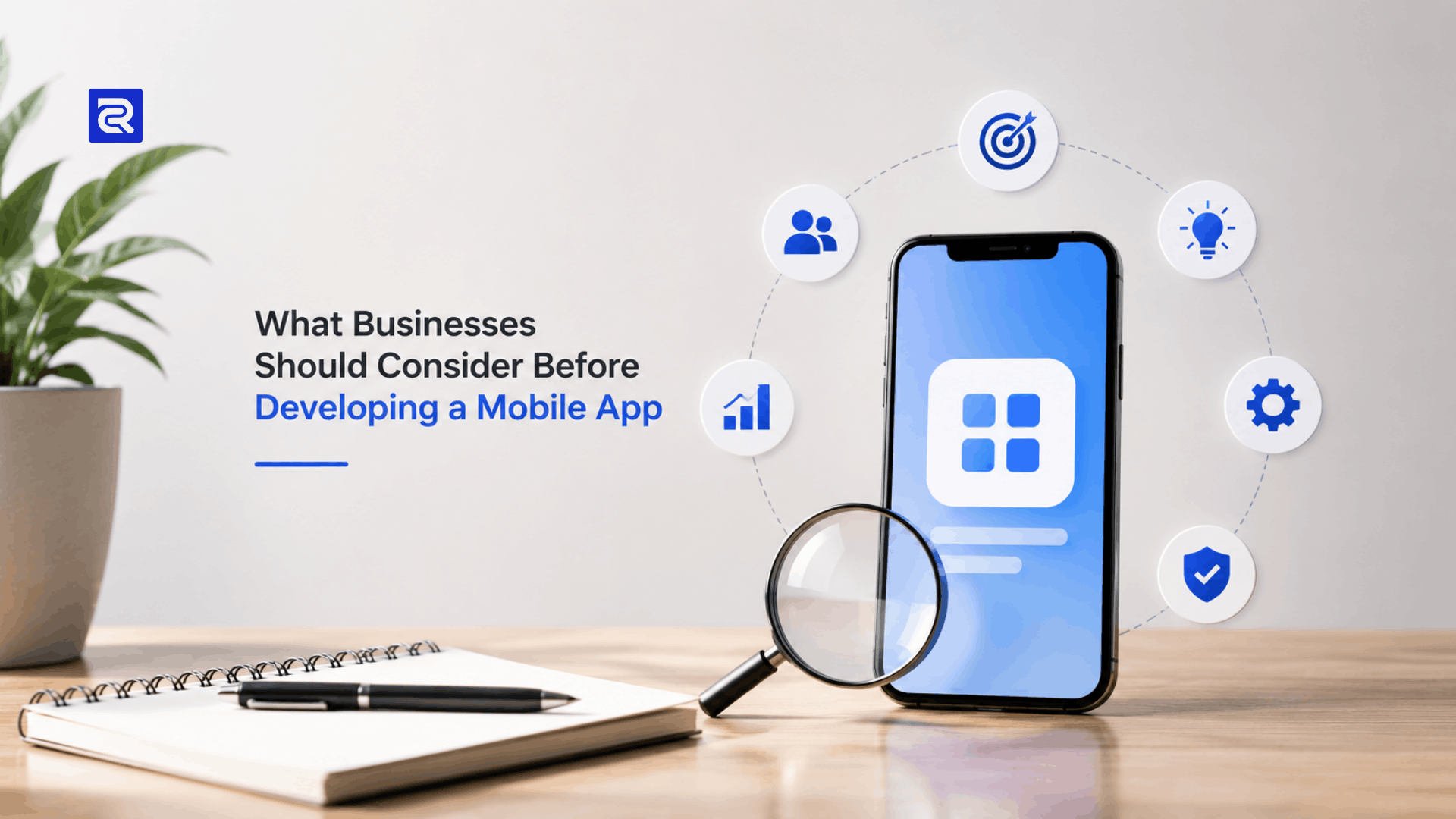 What Businesses Should Consider Before Developing a Mobile App